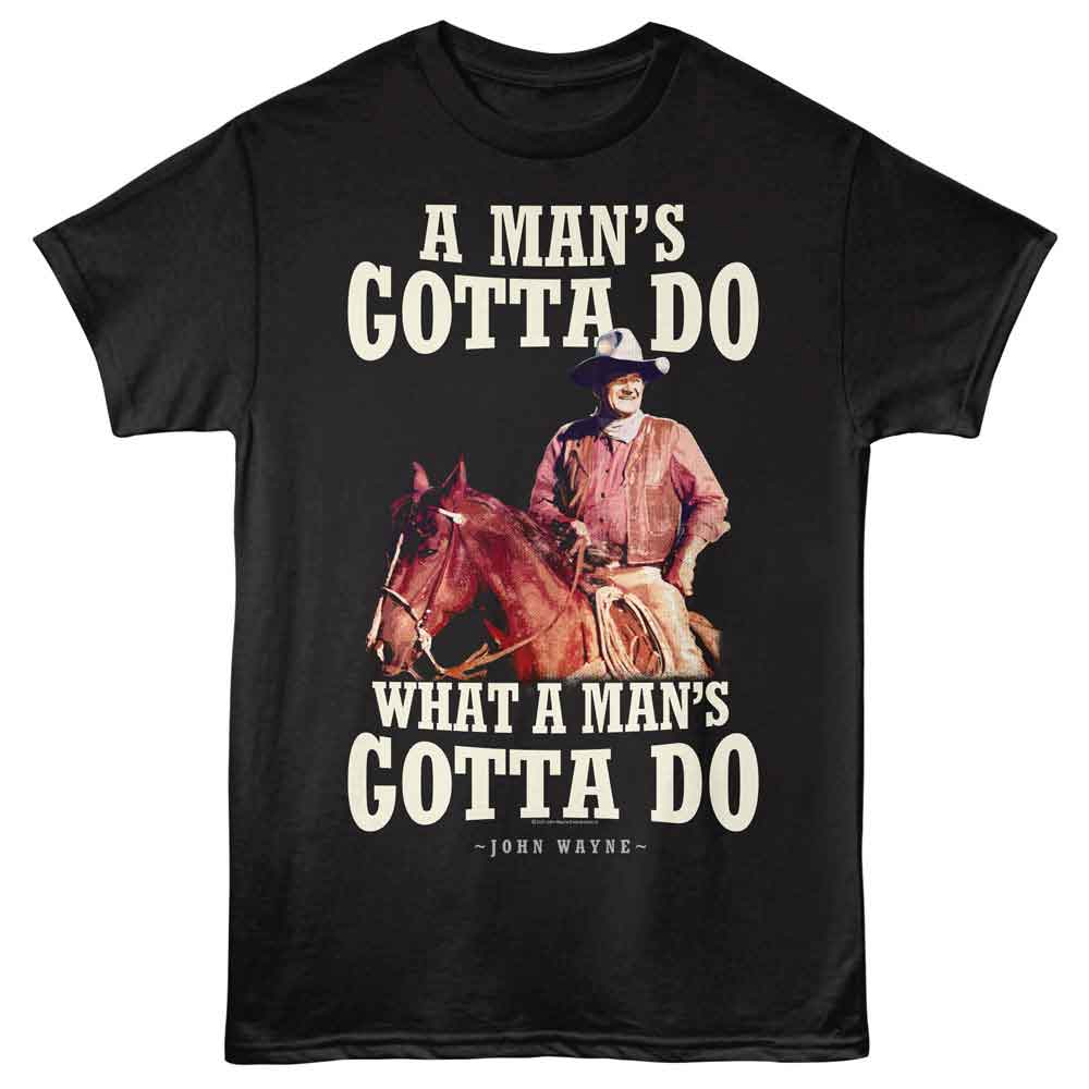 Black John Wayne t-shirt featuring a Gotta Do design