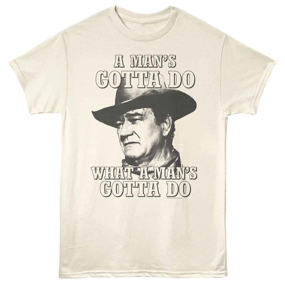 Natural John Wayne t-shirt featuring a Gotta Do 4 design