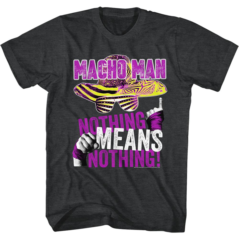 Black heather Macho Man t-shirt featuring Macho Man Nothing Means Nothing design