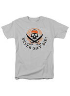 White Never Say Die T-Shirt