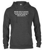 Charcoal Nobody exists on purpose Hoodie