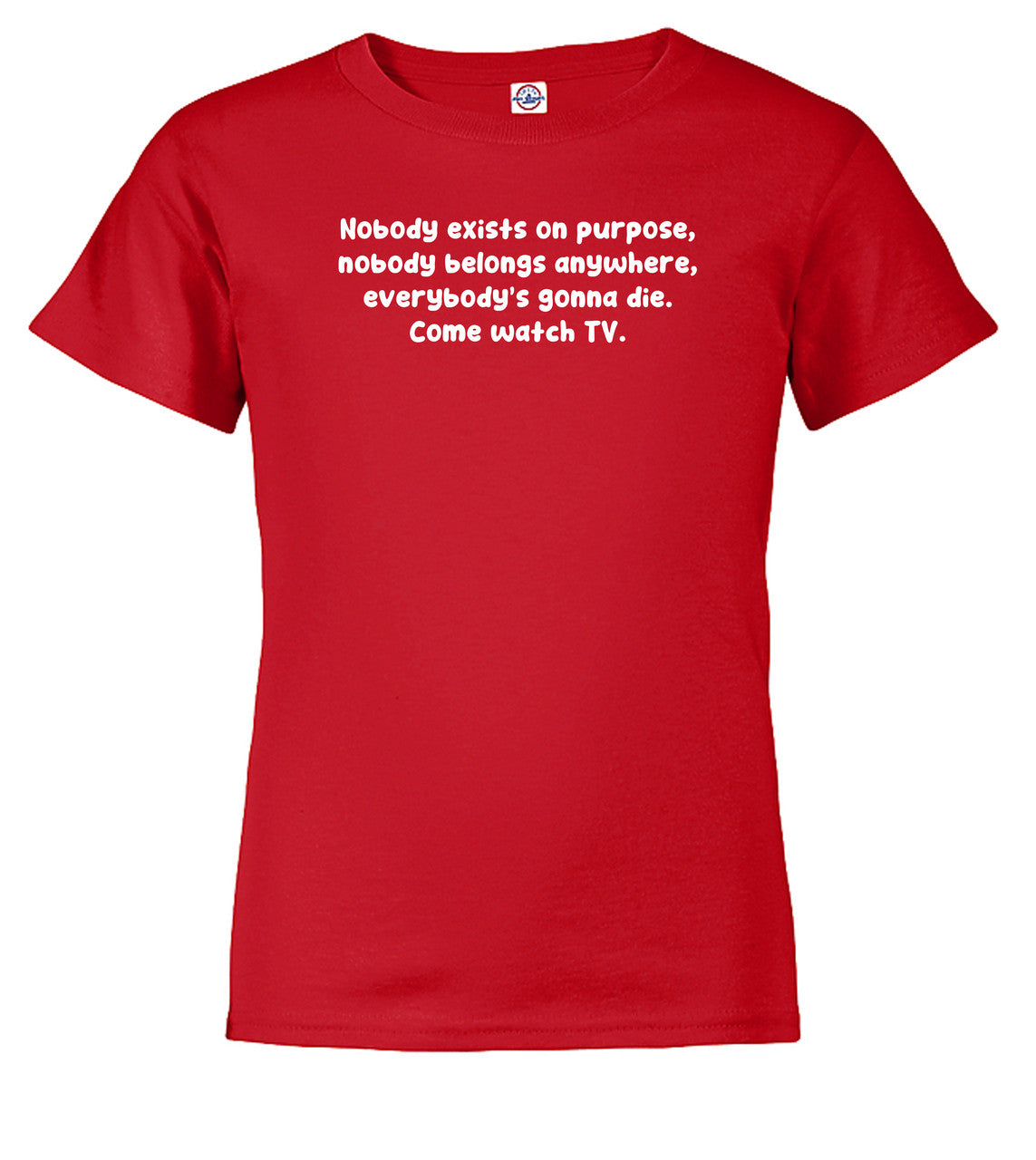 Red Nobody exists on purpose Youth/Toddler T-Shirt