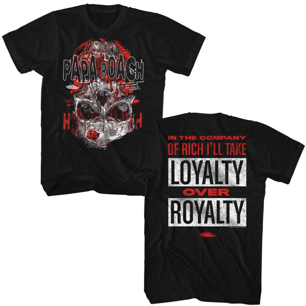 Black Papa Roach t-shirt featuring a Loyalty Over Royalty design