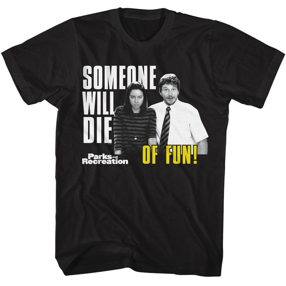 Black Parks and Recreation t-shirt featuring a Someone Will Die of Fun design