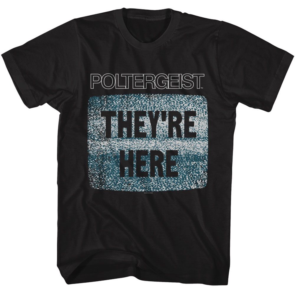 Black Poltergeist t-shirt featuring a They're Here design