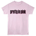 Light Pink Pretty in Pink t-shirt featuring a Pretty in Pink logo design