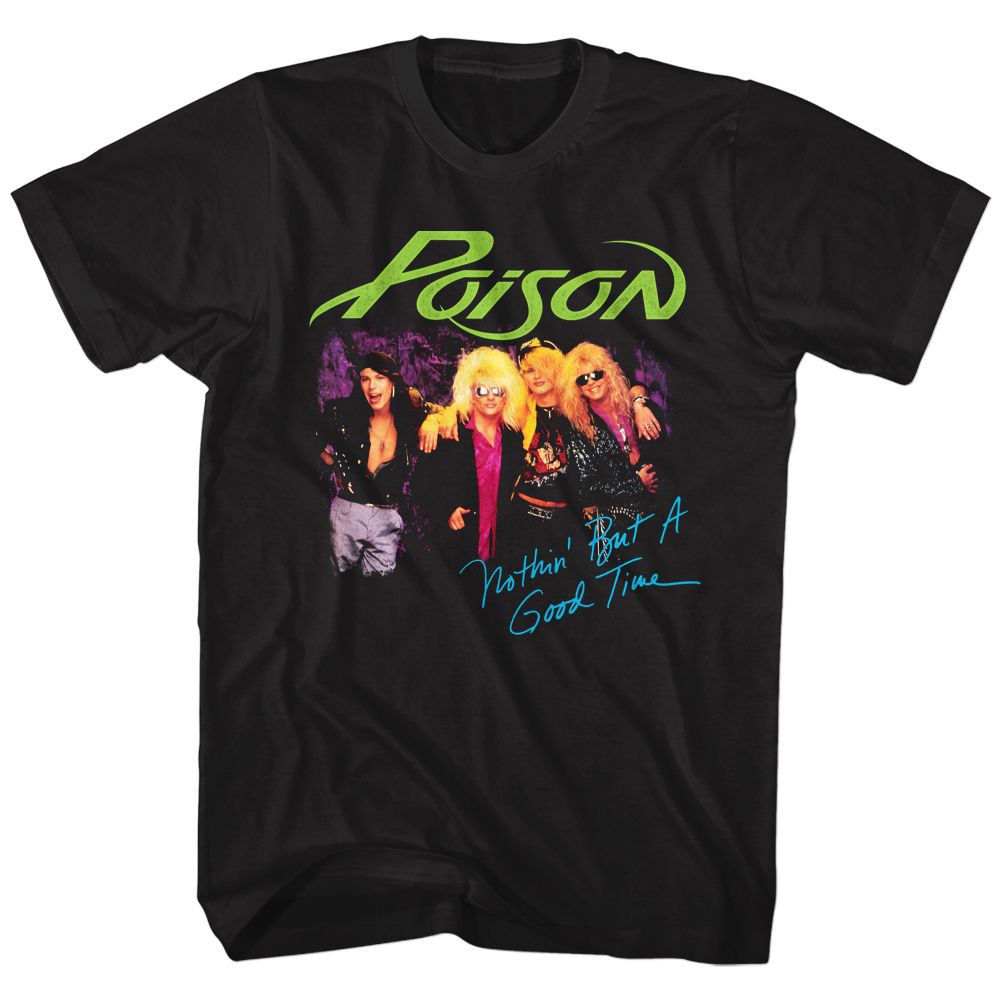 Black Poison t-shirt featuring a Nothin' But a Good Time design