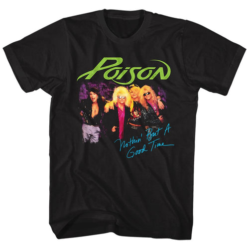 Black Poison t-shirt featuring a Nothin' But a Good Time design