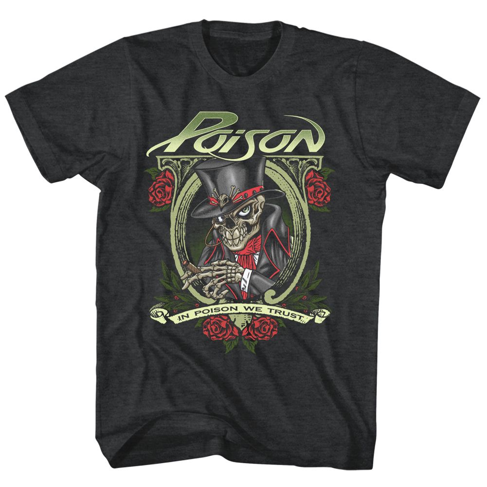 Black Heather Poison t-shirt featuring an In Poison We Trust design
