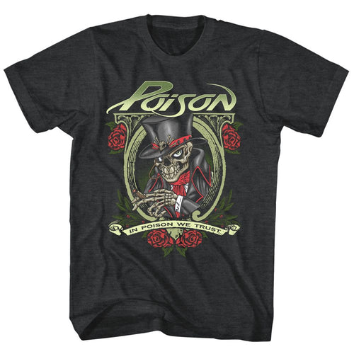 Black Heather Poison t-shirt featuring an In Poison We Trust design