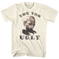 Natural Redd Foxx t-shirt featuring a You Too Ugly design