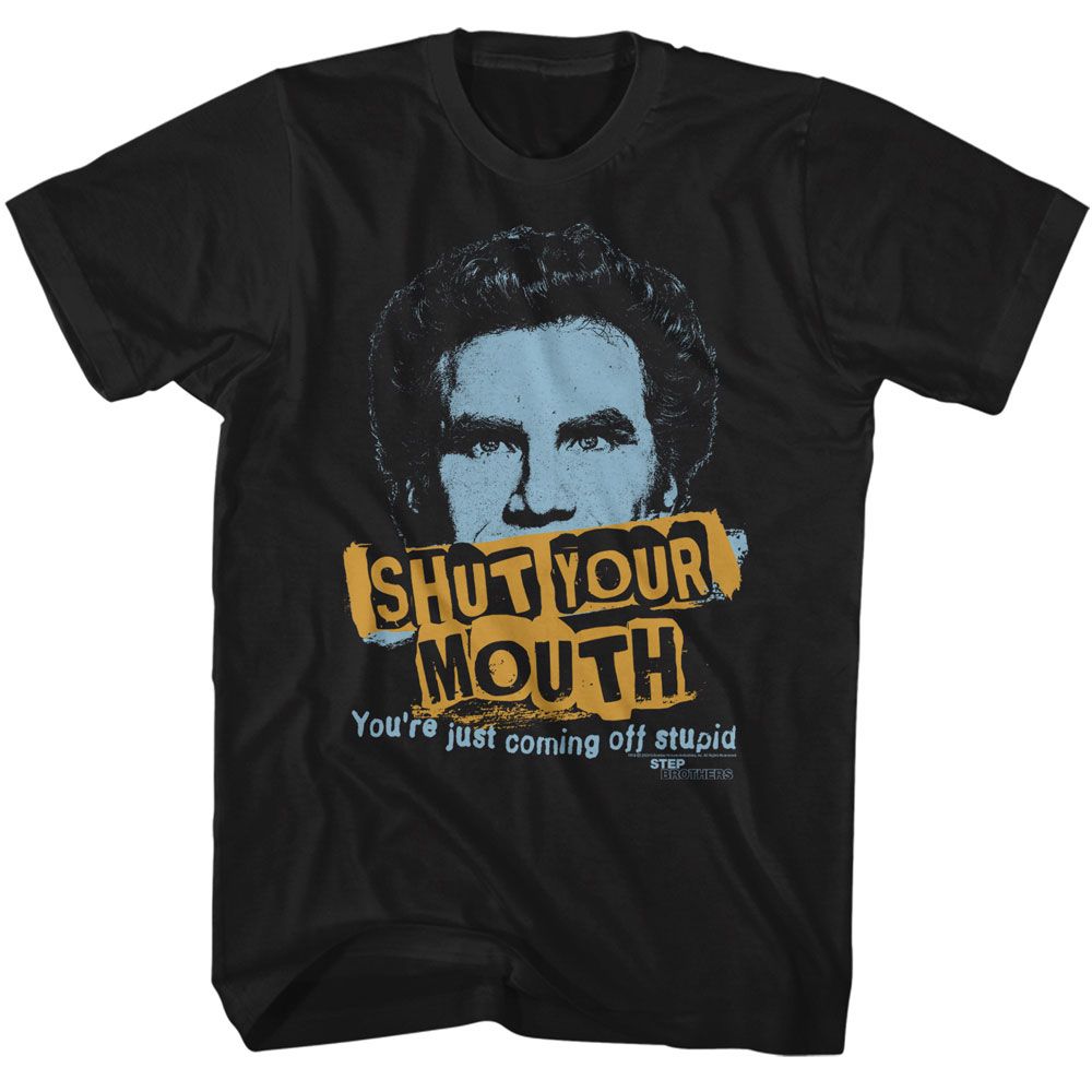 Black Step Brothers t-shirt featuring a Step Brothers Step Brothers Shut Your Mouth design