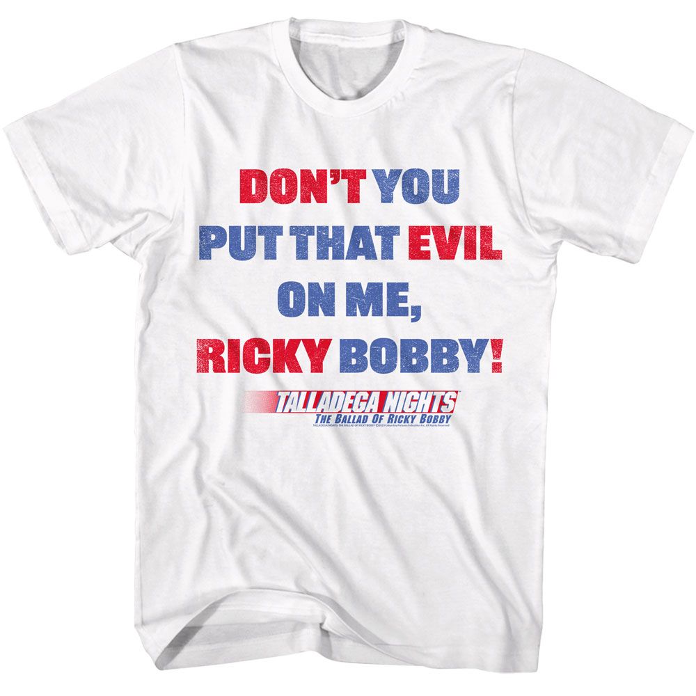 White Talladega Nights t-shirt featuring a Talladega Nights Talladega Nights Dont You design