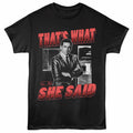 That's What She Said The Office t-shirt in black