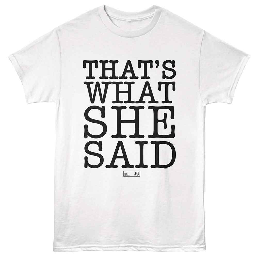 White The Office t-shirt featuring a The Office The Office Thats What She Said Text design