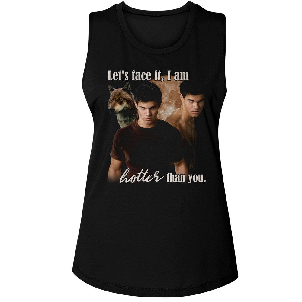 Twilight Ladies Muscle Tank - I Am Hotter Than you