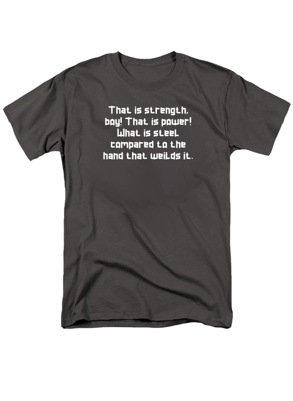 Charcoal The Strength of Steel T-Shirt