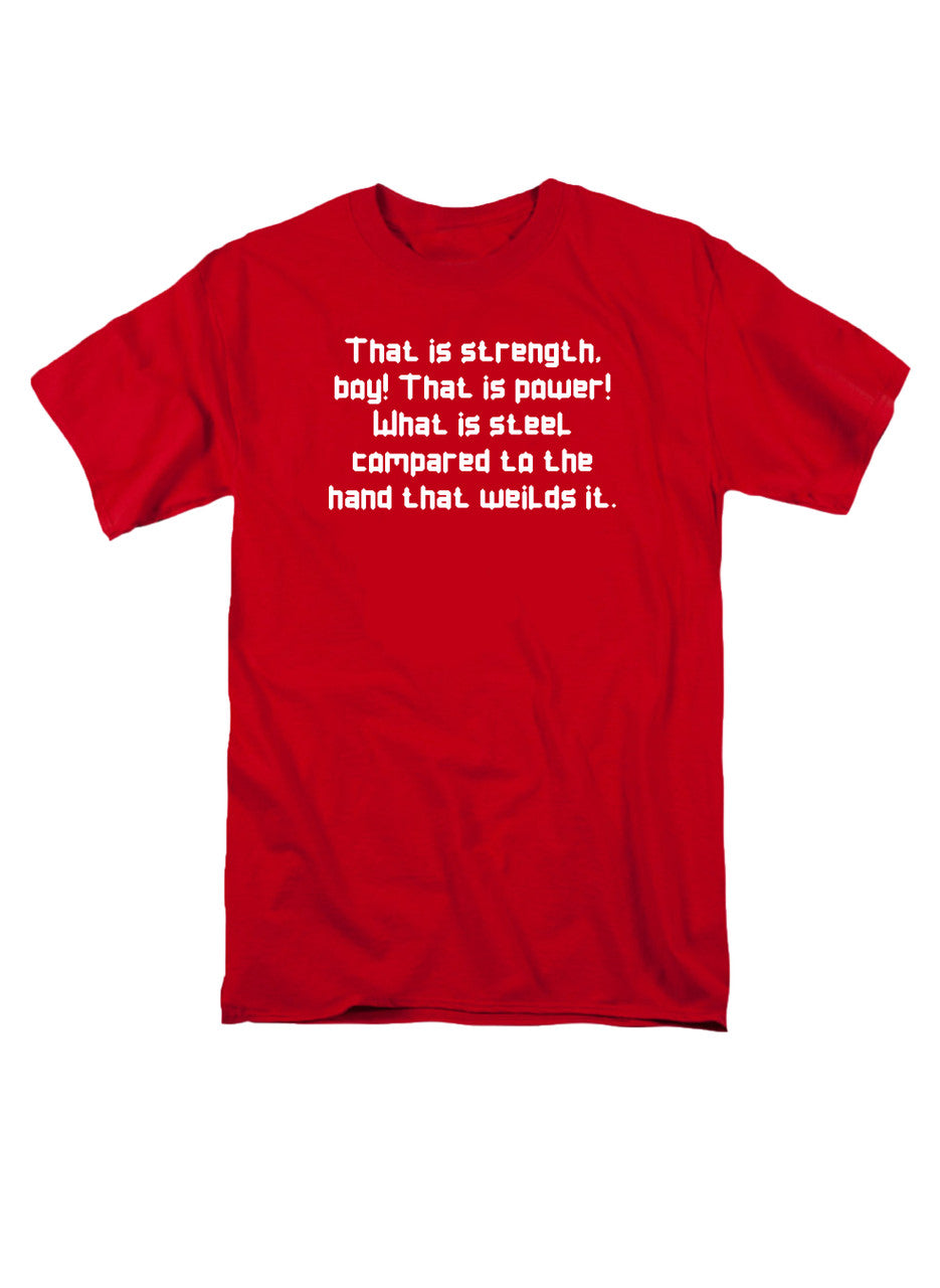 Red The Strength of Steel T-Shirt
