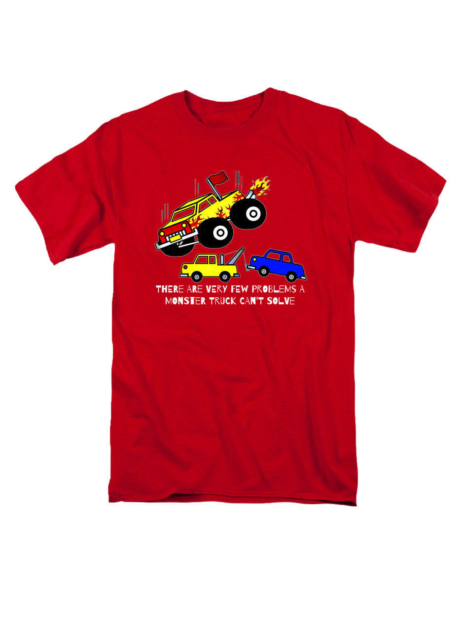 Red There are Very Few Problems a Monster Truck Can't Solve T-Shirt