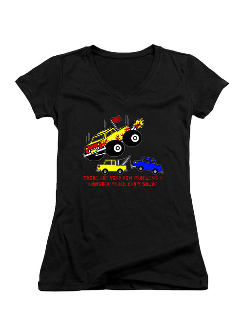 Black There are Very Few Problems a Monster Truck Can't Solve Juniors V-Neck T-Shirt
