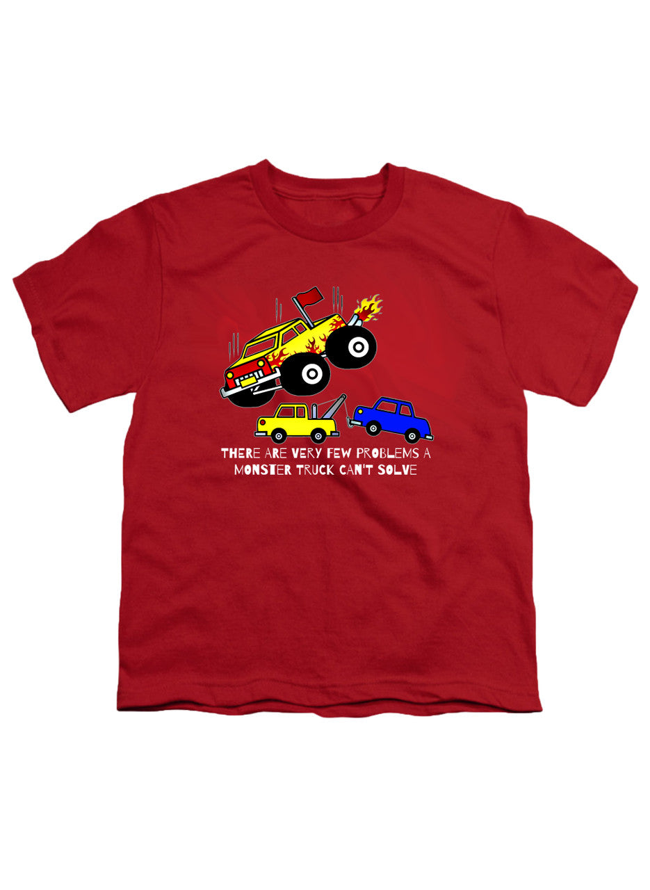 Red There are Very Few Problems a Monster Truck Can't Solve Youth/Toddler T-Shirt