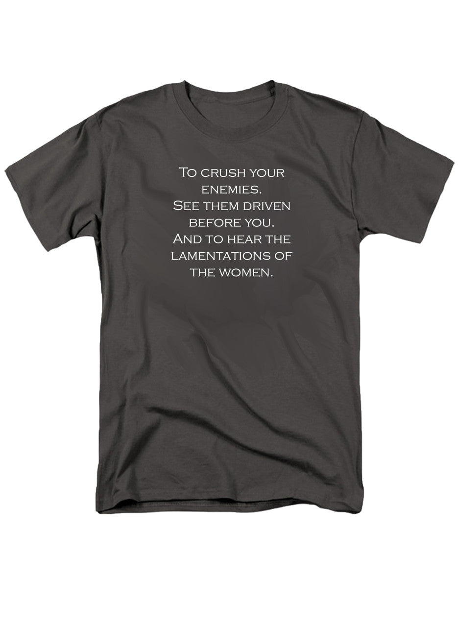Charcoal To crush your enemies T-Shirt