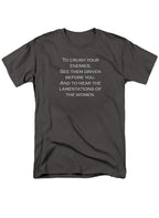 Charcoal To crush your enemies T-Shirt