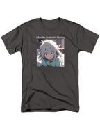 Charcoal When You Realize It's Monday T-Shirt