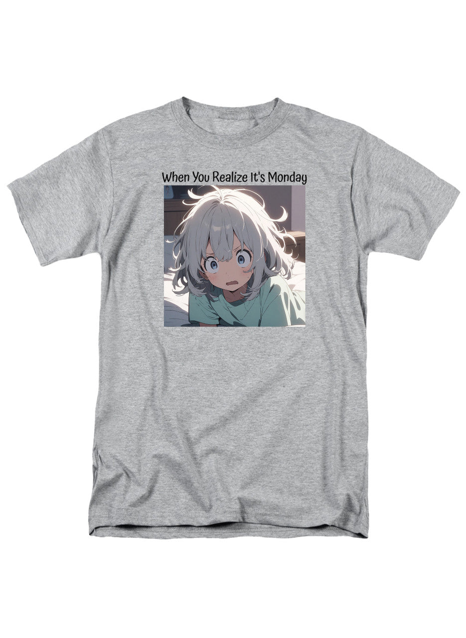Gray When You Realize It's Monday T-Shirt