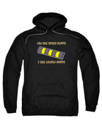 Black You See Speed Bumps I See Launch Ramps Hoodie