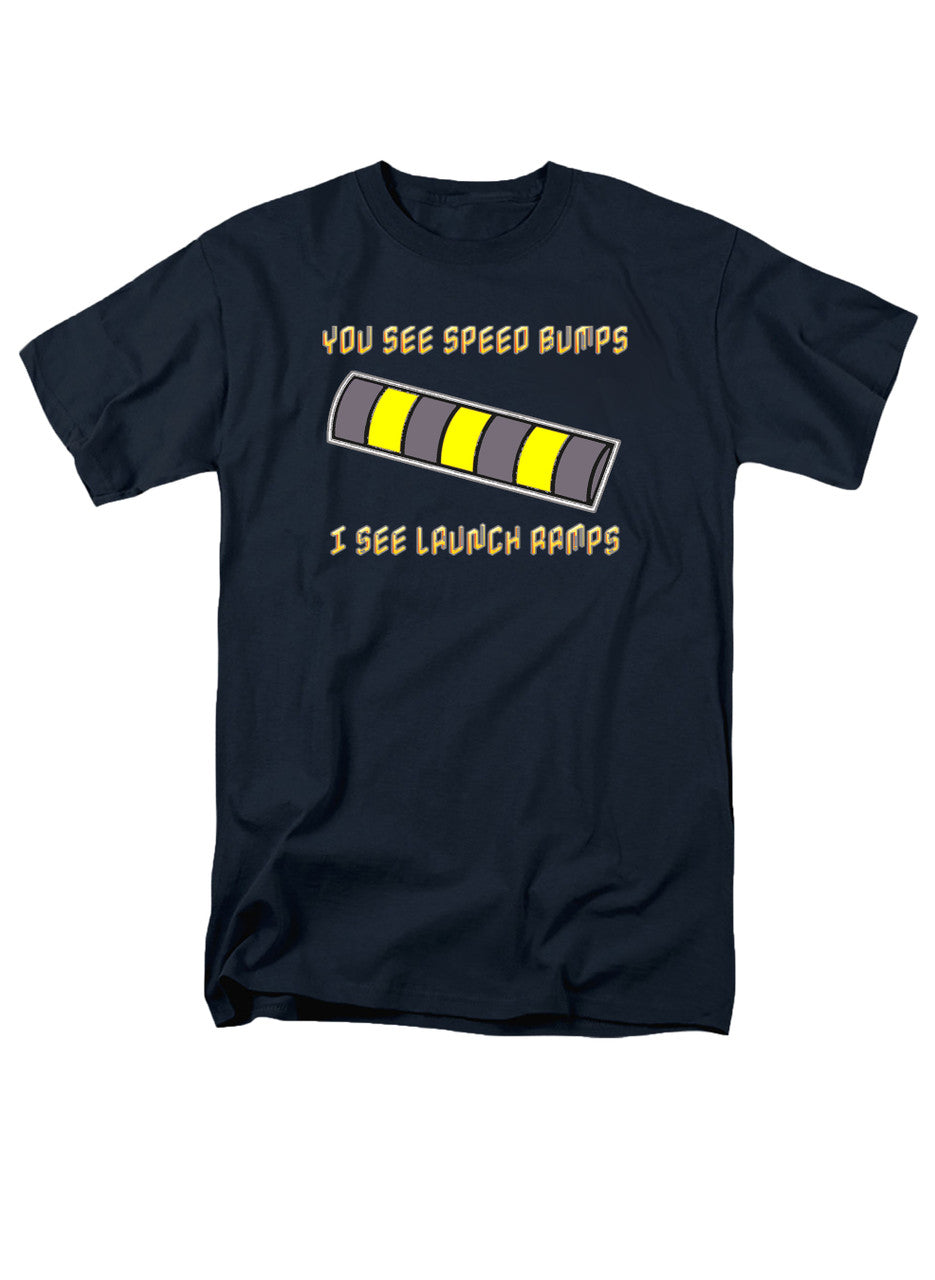Navy You See Speed Bumps I See Launch Ramps T-Shirt