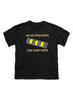 Black You See Speed Bumps I See Launch Ramps Youth/Toddler T-Shirt