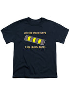 Navy You See Speed Bumps I See Launch Ramps Youth/Toddler T-Shirt