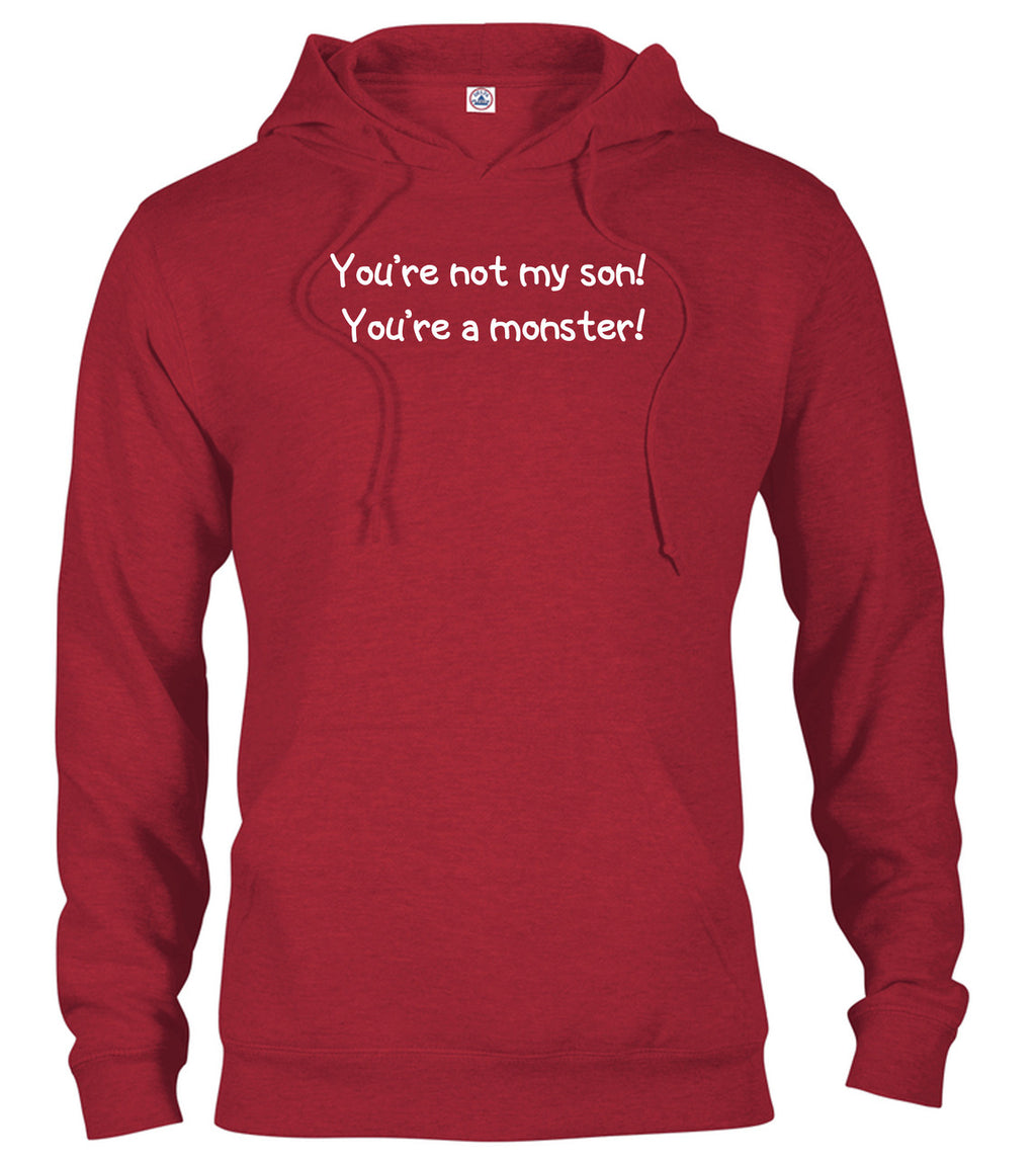 Red You're not my son! You're a monster! Hoodie