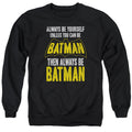Batman Be Batman Crewneck Sweatshirt