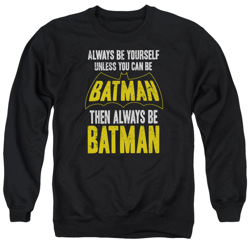Batman Be Batman Crewneck Sweatshirt