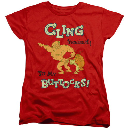 Ren and Stimpy Cling Tenaciously to My Buttocks Womens T-Shirt