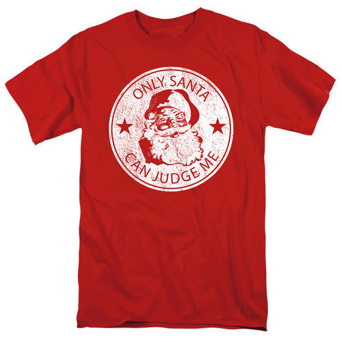 Christmas Only Santa Can Judge Me T-Shirt