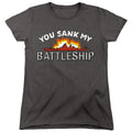 You Sank My Battleship Womens T-Shirt