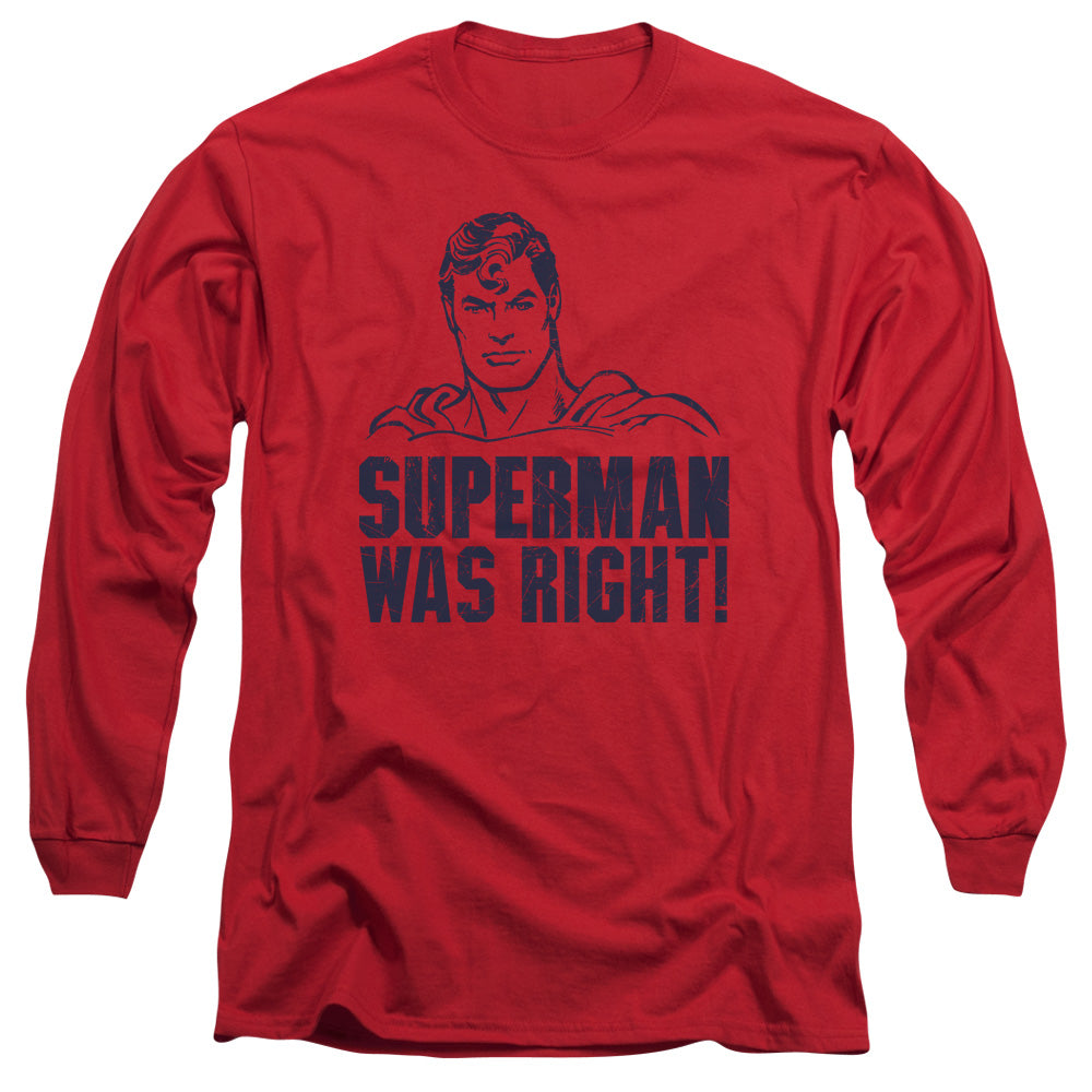 Superman Was Right Long Sleeve T-Shirt