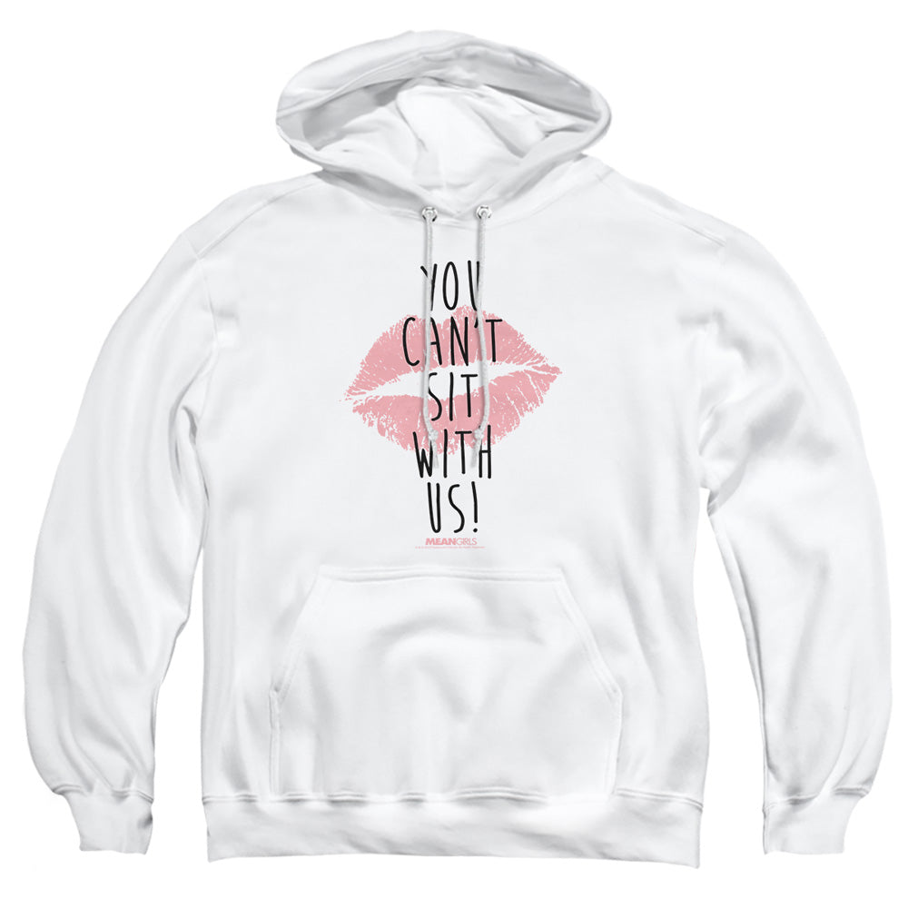 Mean Girls You Can't Sit With Us Pullover Hoodie