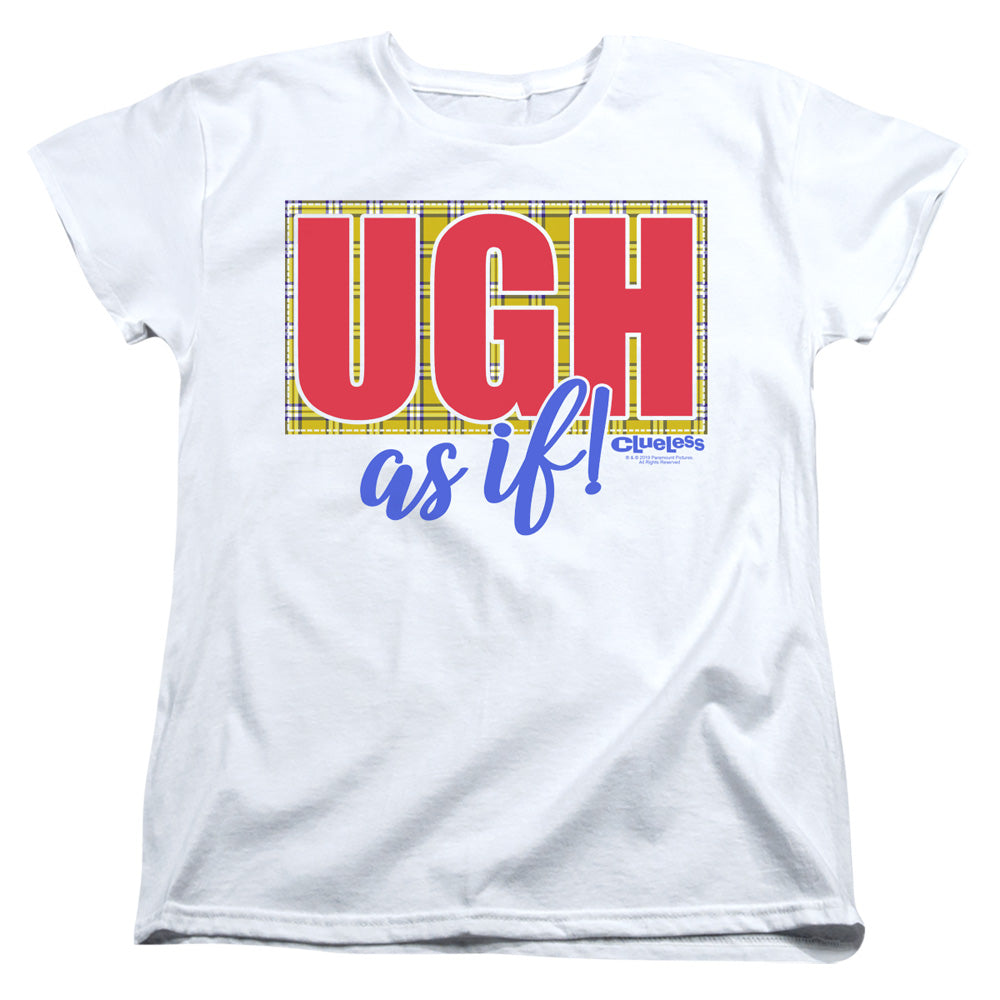 Clueless Ugh As If Womens T-Shirt