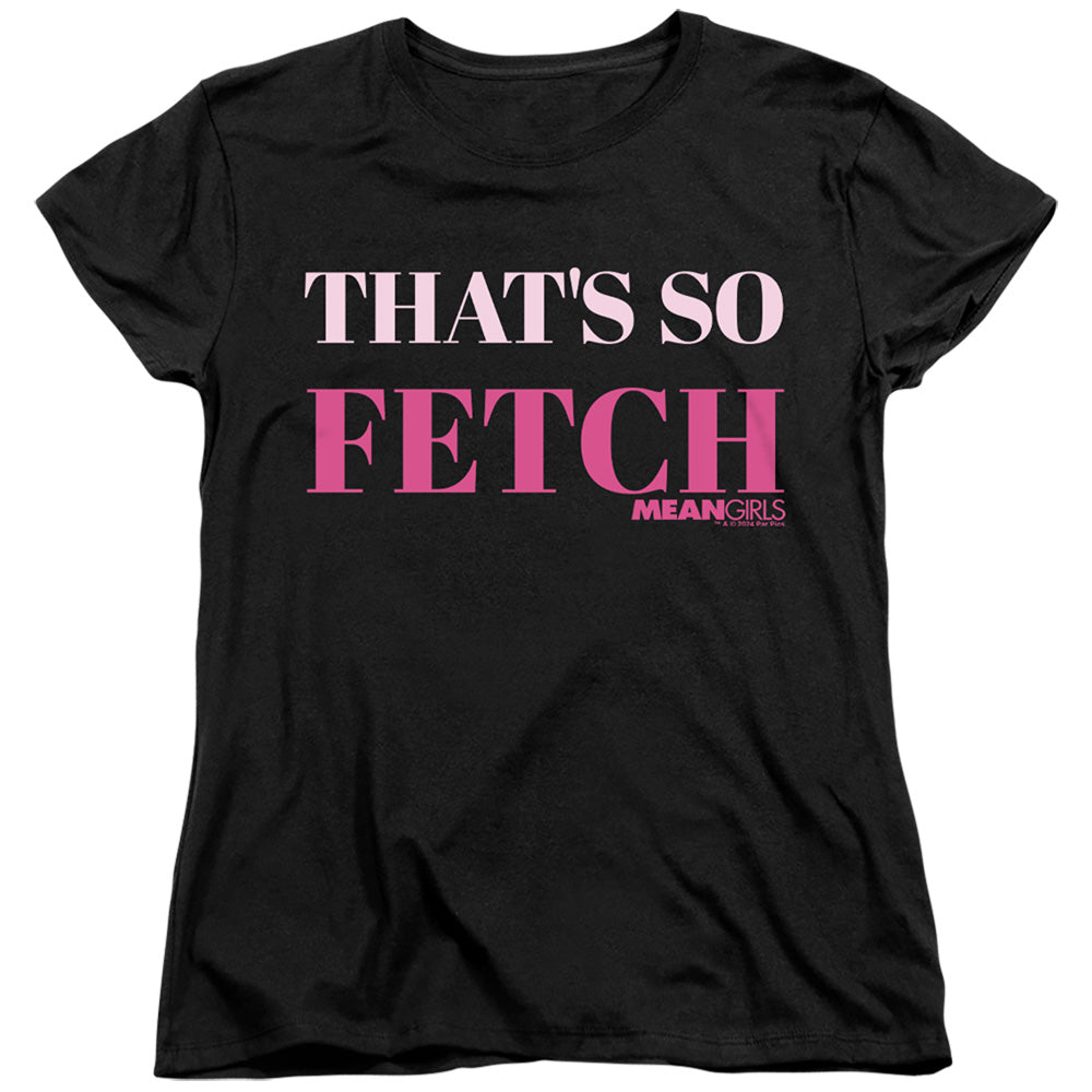 Mean Girls That's So Fetch Womens T-Shirt