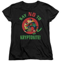 Superman Say No to Kryptonite Womens T-Shirt