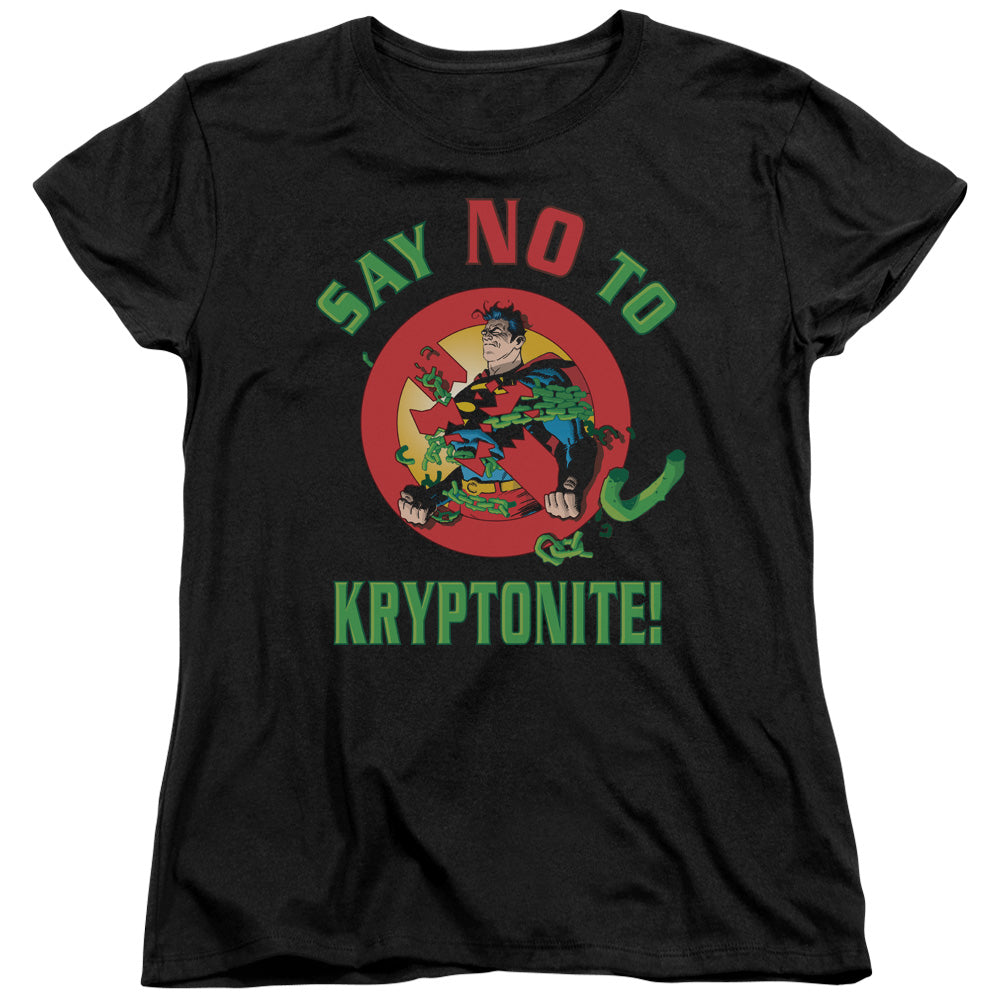 Superman Say No to Kryptonite Womens T-Shirt