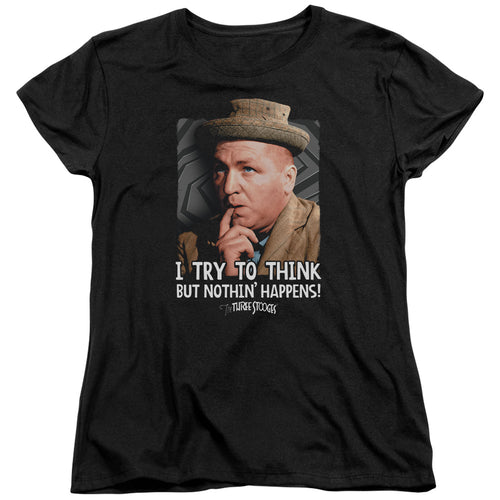 The Three Stooges I Try to Think Womens T-Shirt