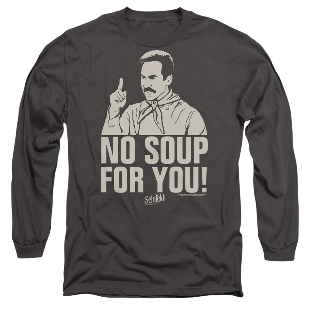 Seinfeld No Soup for You Long Sleeve T-Shirt