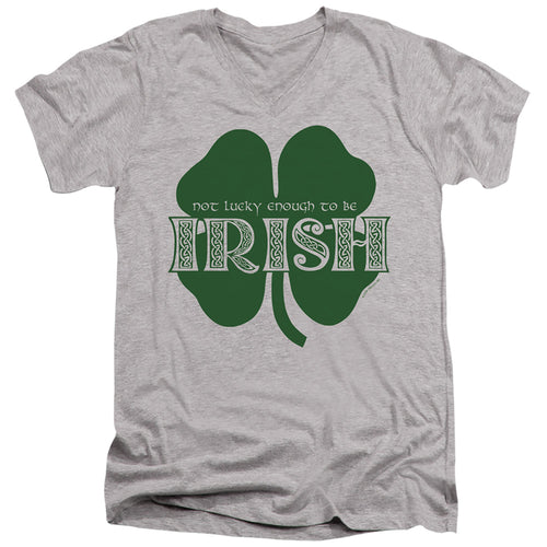 St Patrick's Day Not Lucky Enough to Be Irish V-Neck T-Shirt