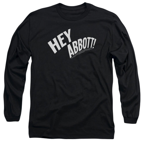 Abbott and Costello Hey Abbott Long Sleeve T-Shirt