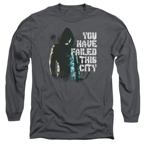 Arrow You Have Failed This City Long Sleeve T-Shirt